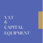 VAT & Capital Equipment